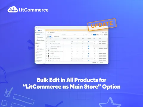 litcommerce-update-bulk-edit-main-store