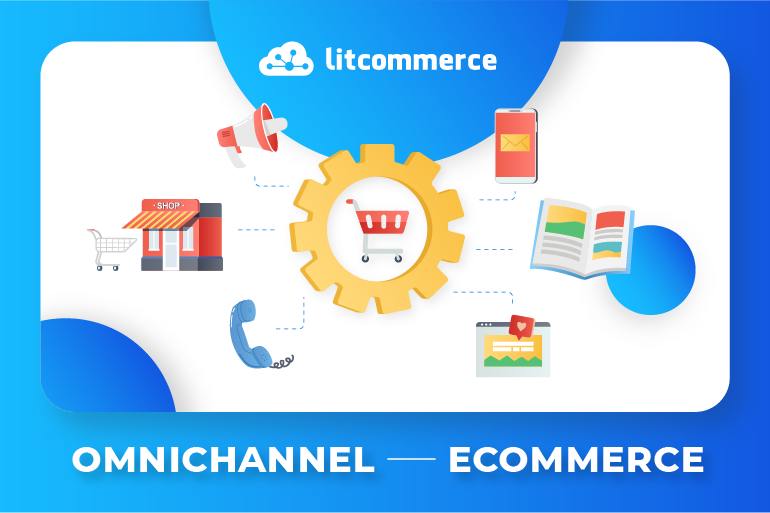 Omnichannel eCommerce [2022]: Trends and 6 Best Practices