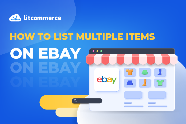 How to List Multiple Items on eBay Detailed Guide [Nov 2022 ]