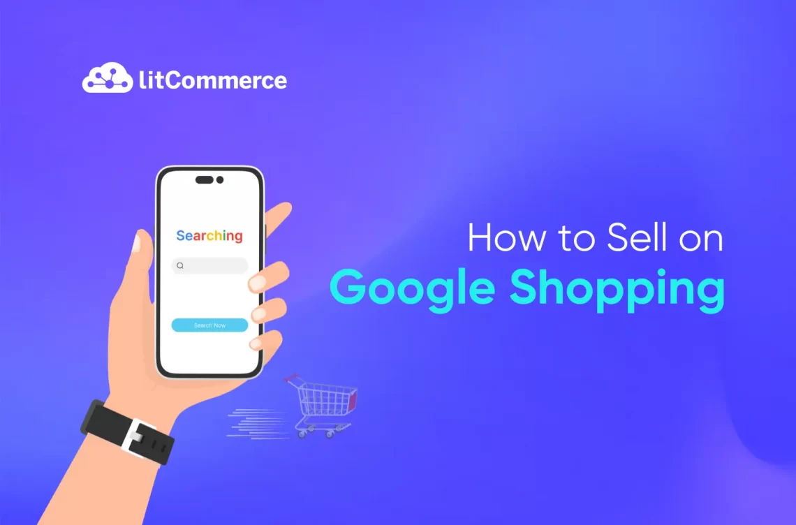 How to sell on Google Shopping How to sell on Google Shopping