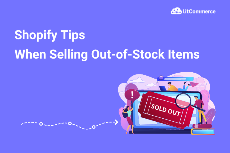 Shopify Tips When Selling OutofStock Items Don't You Know Yet?