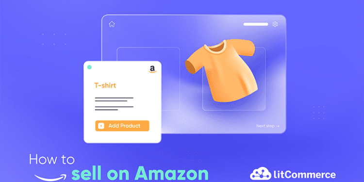 How to Sell on Amazon: 5 Steps for Beginners [Latest Updated]