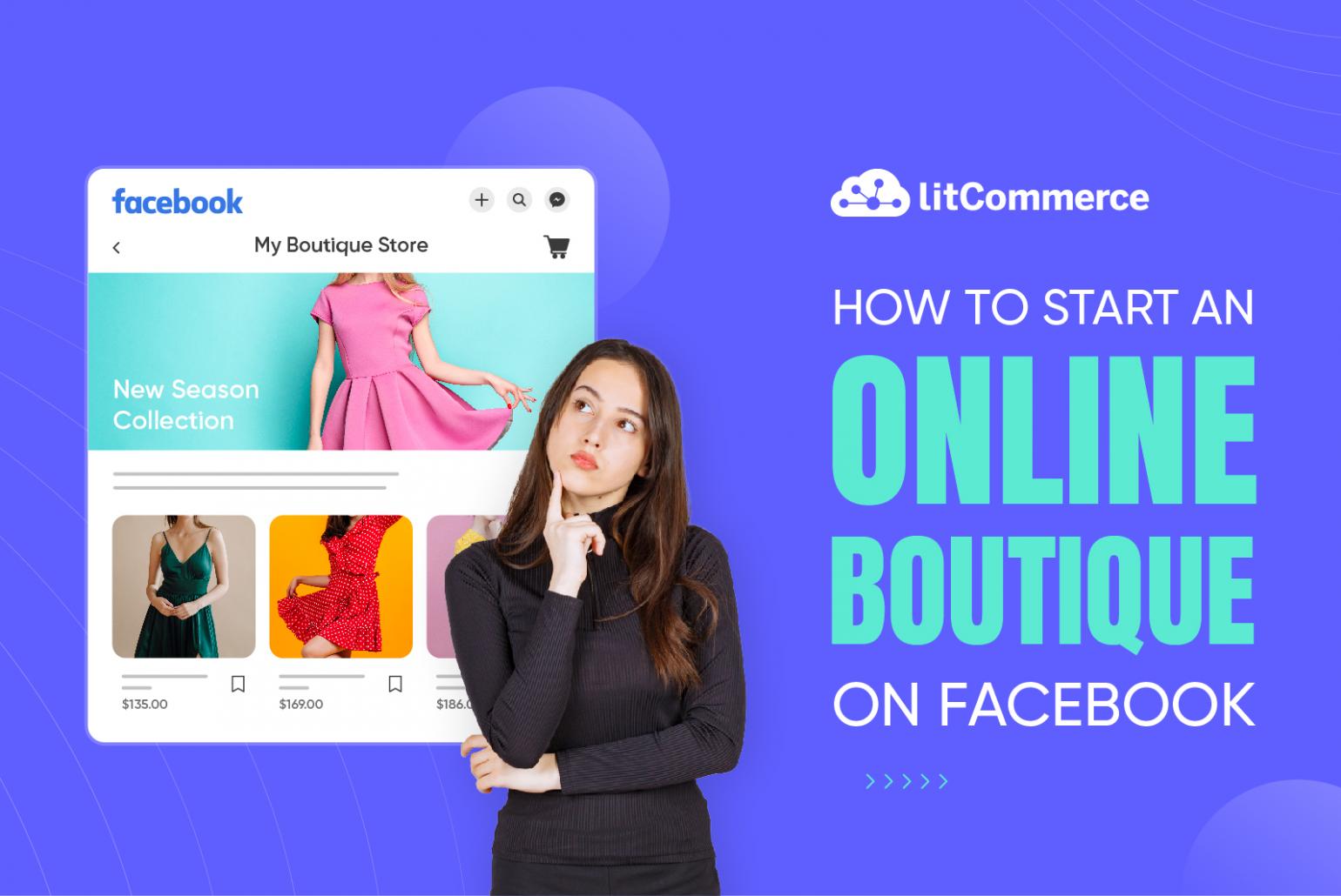 How to start an online boutique on Facebook in 4 steps? [Feb 2023 ]