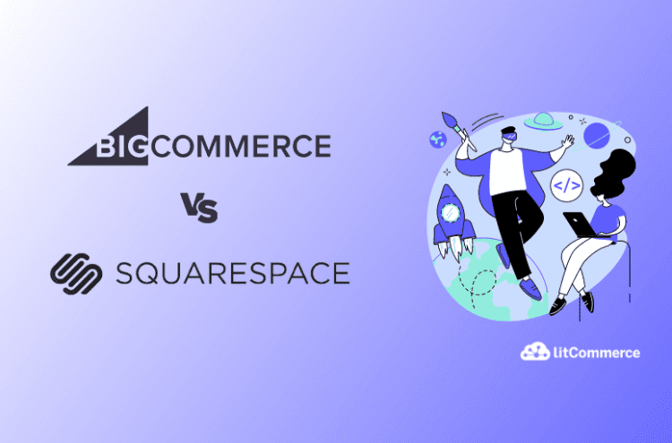 BigCommerce vs Squarespace
