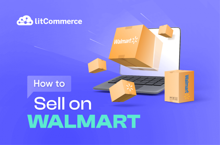 How to Sell Products on Walmart