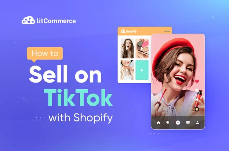 Sell on TikTok with Shopify