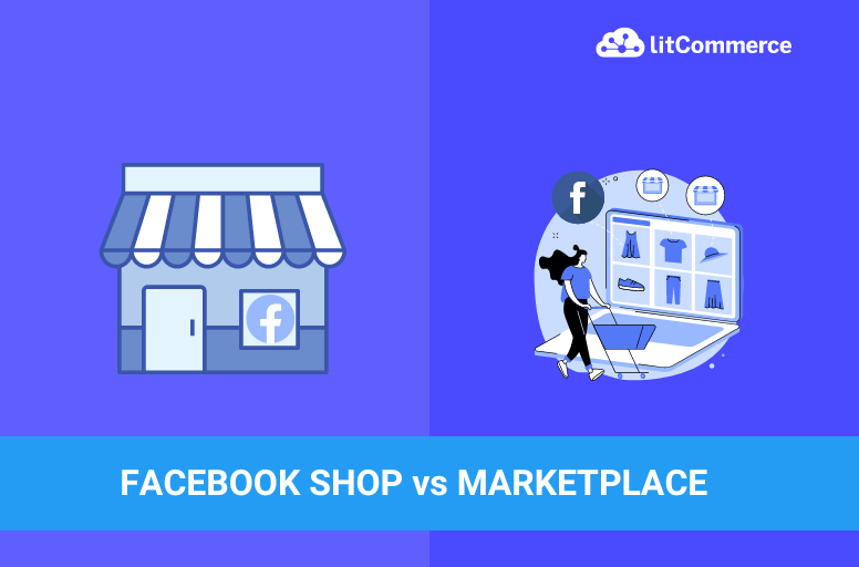 Facebook Marketplace vs. Facebook Shop – Feedough