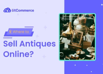 Where to Sell Antiques Online? Best Places in 2025