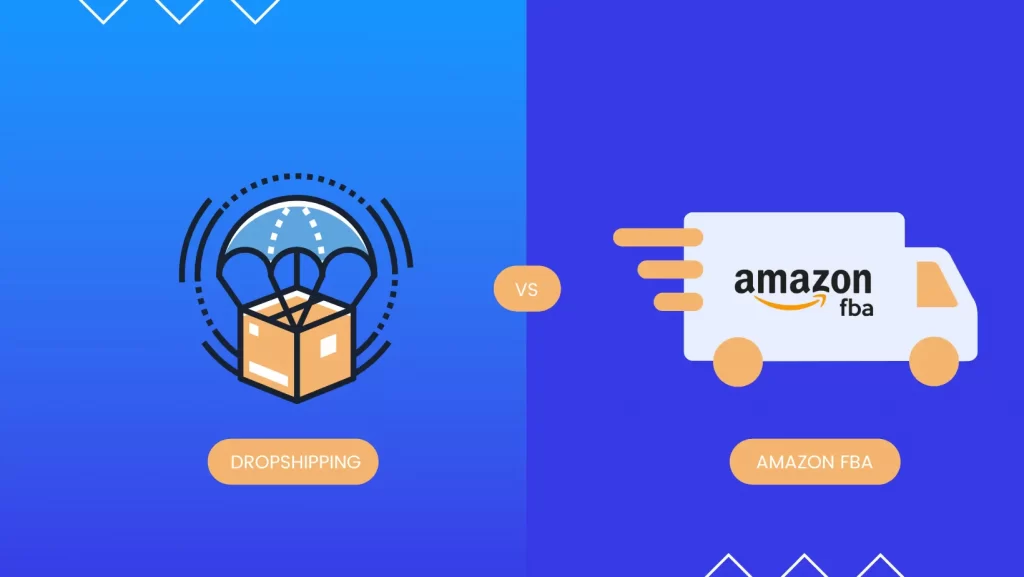 Dropshipping vs Amazon FBA