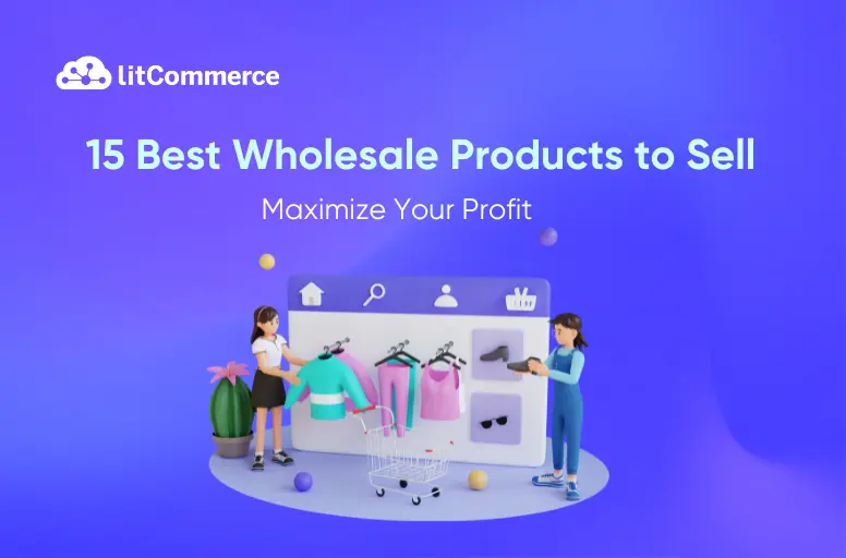 15 Best Wholesale Products to Sell and Maximize Profit [Feb 2024 ]