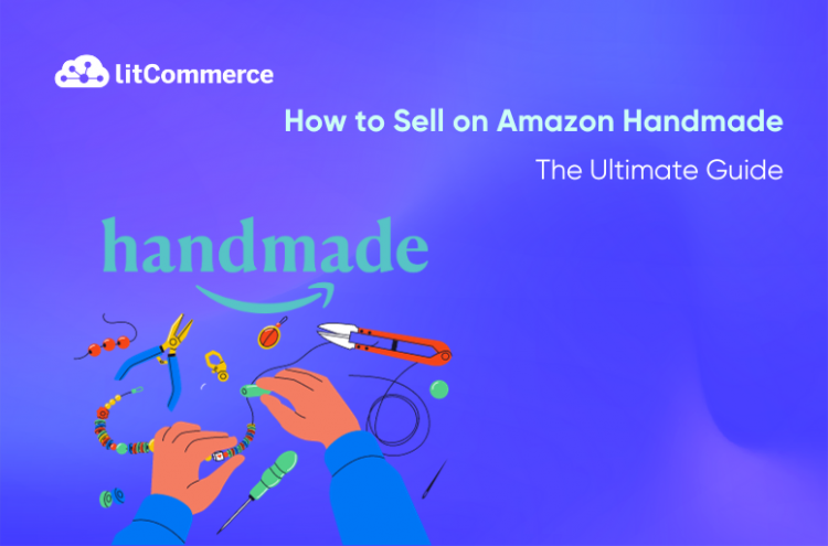 How to Sell on Amazon Handmade