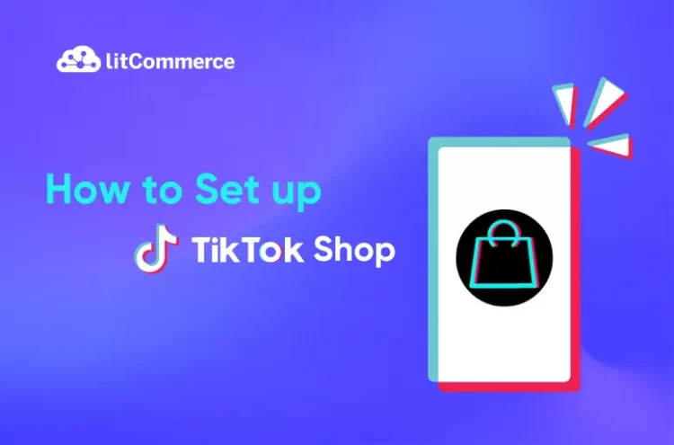 How to Set up TikTok Shop