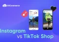 TikTok Shop vs Instagram