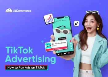 TikTok Advertising - How to Run Ads on TikTok in 2024