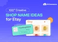 100+ Creative Shop Name Ideas for Etsy