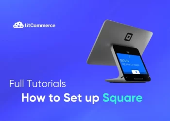 How to Set up Square: Full Tutorials