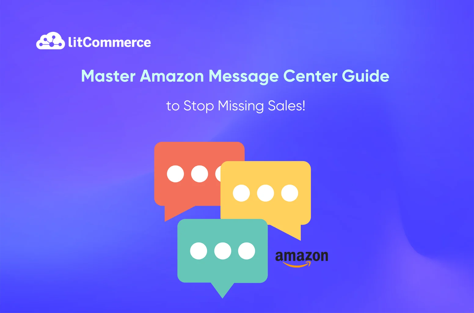 Master Amazon Message Center Guide to Stop Missing Sales!