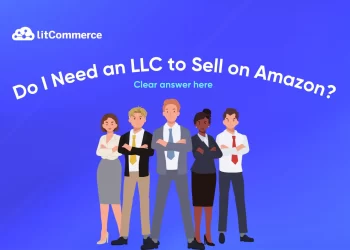 Do I Need an LLC to Sell on Amazon