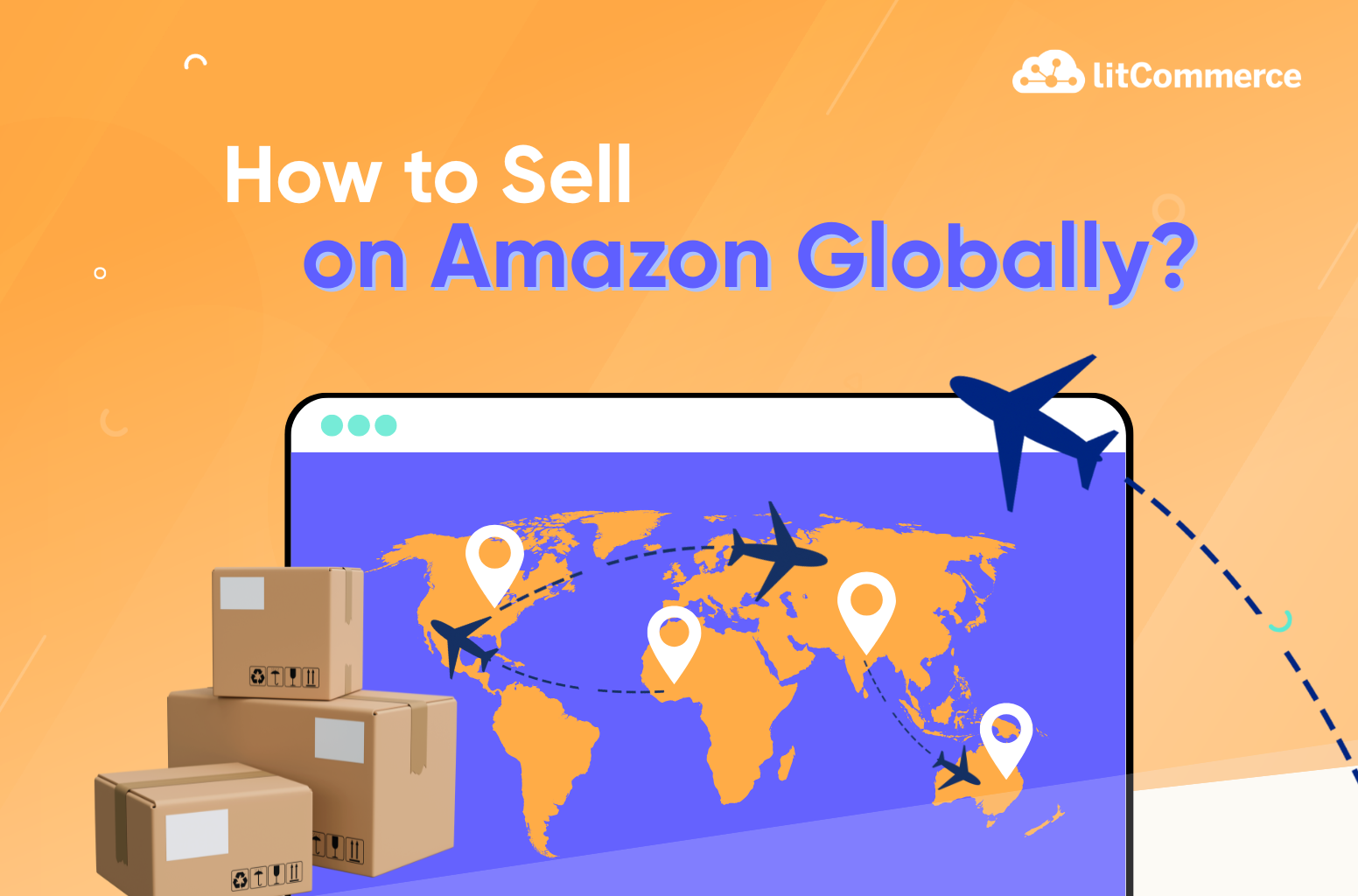 How to Sell on Amazon Globally - 2025 Guide