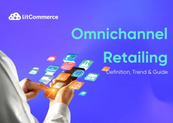 Omnichannel Retailing