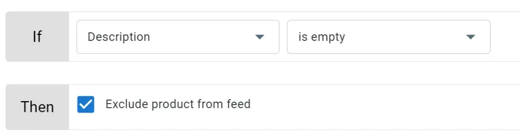 Create rules by using If-condition and Then-statement.