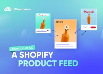 Shopify Product Feed: An Ultimate Guide & Best Tools (2025)