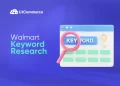 Walmart Keyword Research: Guide to Ranking and Conversions