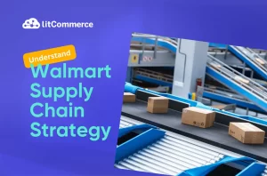 Walmart Supply Chain Strategy