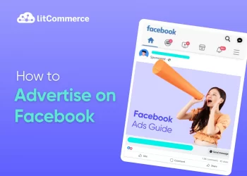 How to Advertise on Facebook: A Complete Facebook Ads Guide (2025)