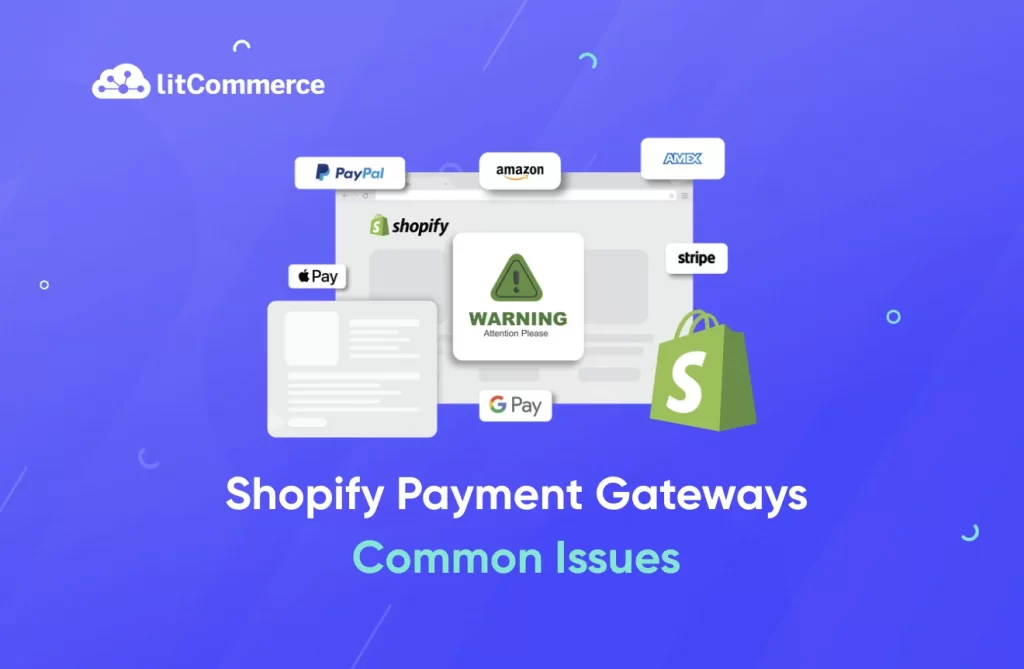 Common Issues With Shopify Payment Gateways