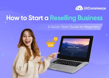 How to Start a Reselling Business: A Complete Quick-Start Guide