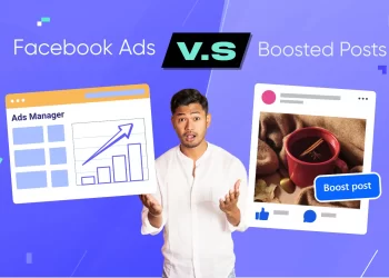 Facebook Ads vs Boosted Posts - Which Strategy Is Right for You?