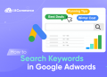 How to Search Keywords in Google Adwords: The Ultimate Guide in 2026