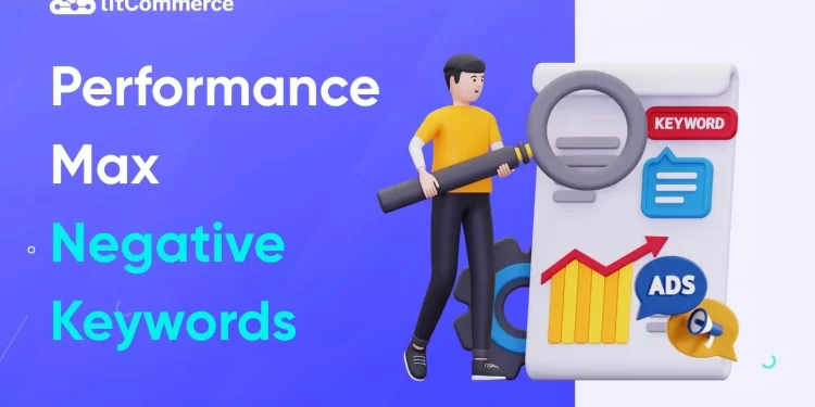 performance max negative keywords