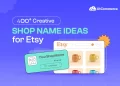Shop name ideas for Etsy