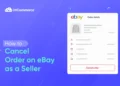 How to Cancel Order on eBay as Seller in 2026?