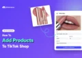 image 13 How to Add Products to TikTok Shop in 2026