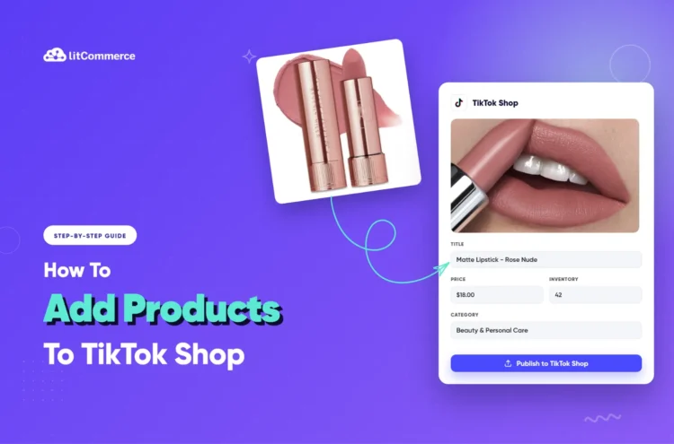 How to Add Products to TikTok Shop in 2026
