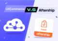 LitCommerce vs AfterShip for TikTok Shop: Which Tool is Better?