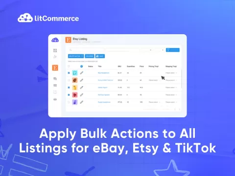 Apply Bulk Actions to All Listings for eBay Etsy TikTok e0d03673